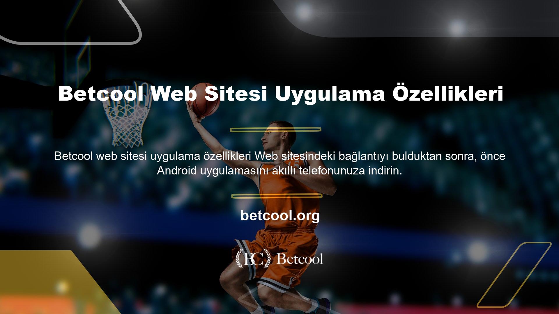 Betcool web sitesi uygulama özellikleri