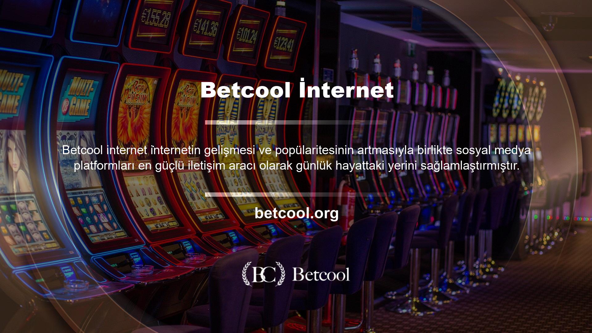 Günümüzde hemen hemen herkesin bir sosyal medya hesabı bulunmaktadır ve Betcool platformunu aktif olarak kullanmaktadır